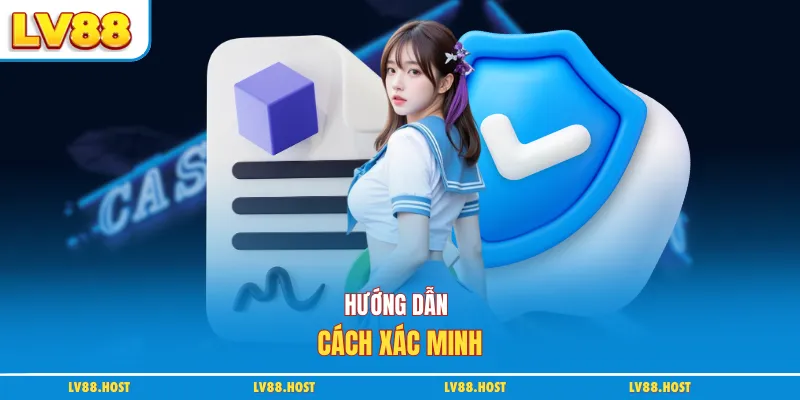 Hướng dẫn cách xác minh