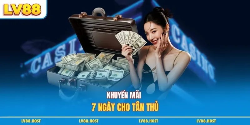 Khuyến mãi 7 ngày cho tân thủ
