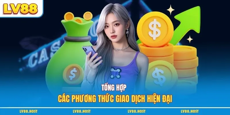 Tổng hợp các phương thức giao dịch hiện đại