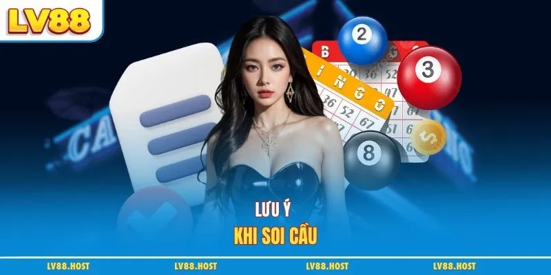 Lưu ý khi soi cầu