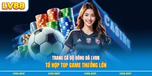 trang cá độ bóng đá Lv88